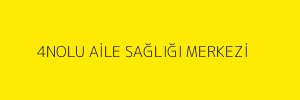 4NOLU AİLE SAĞLIĞI MERKEZİ
